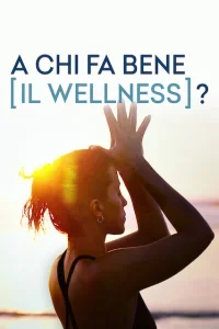 A chi fa bene il wellness