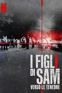 I Figli di Sam Verso le Tenebre