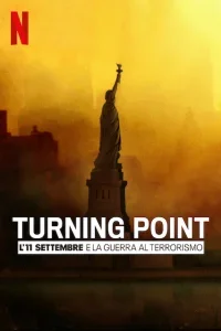 Turning Point: l'11 settembre e la guerra al terrorismo
