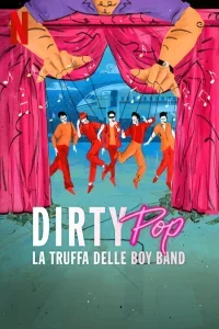 Dirty Pop - La truffa delle Boy Band